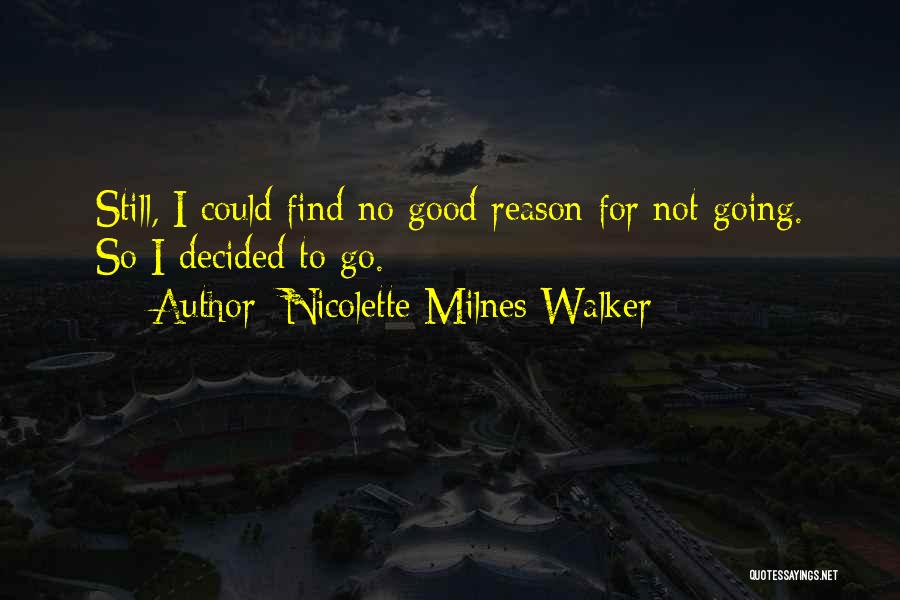 Good Adventure Quotes By Nicolette Milnes Walker