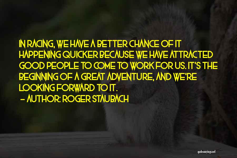 Good Adventure Quotes By Roger Staubach