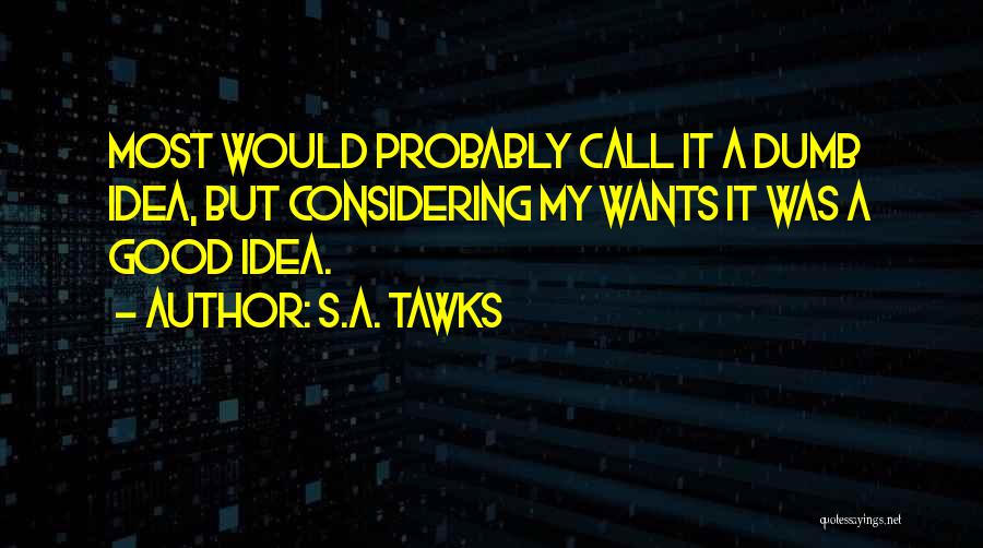 Good Adventure Quotes By S.A. Tawks