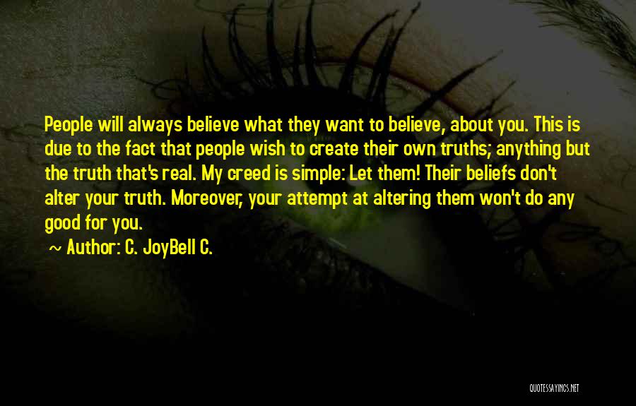 Good Advice About Life Quotes By C. JoyBell C.