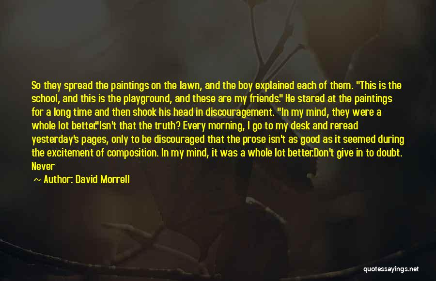 Good Advice From Friends Quotes By David Morrell