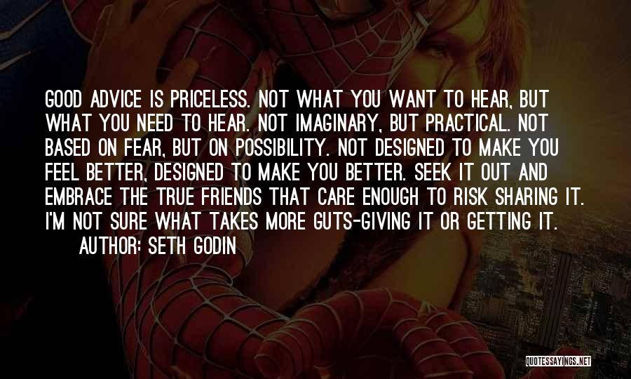 Good Advice From Friends Quotes By Seth Godin