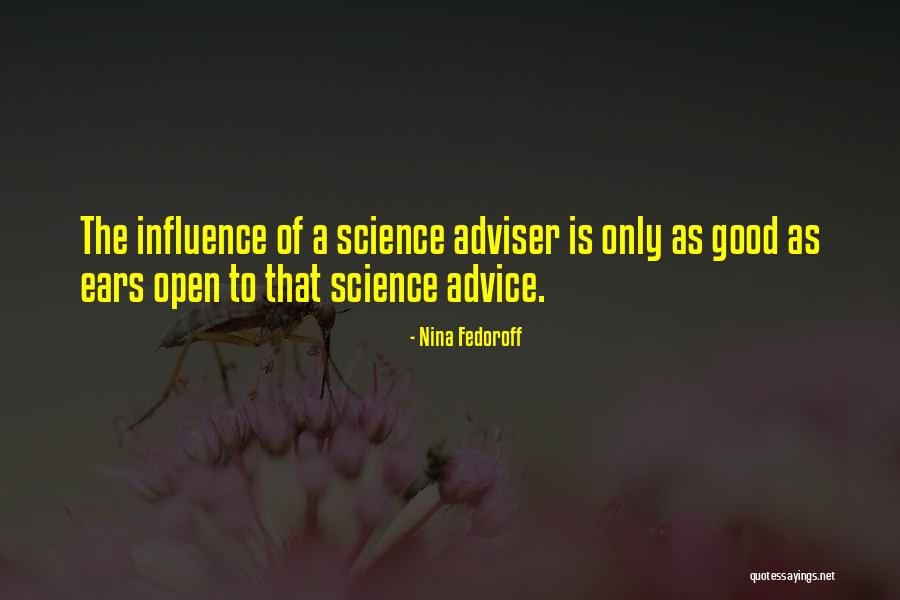 Good Adviser Quotes By Nina Fedoroff Good Adviser Quotes By Nina Fedoroff