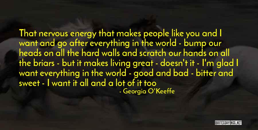 Good After Bad Quotes By Georgia O'Keeffe Good After Bad Quotes By Georgia O'Keeffe