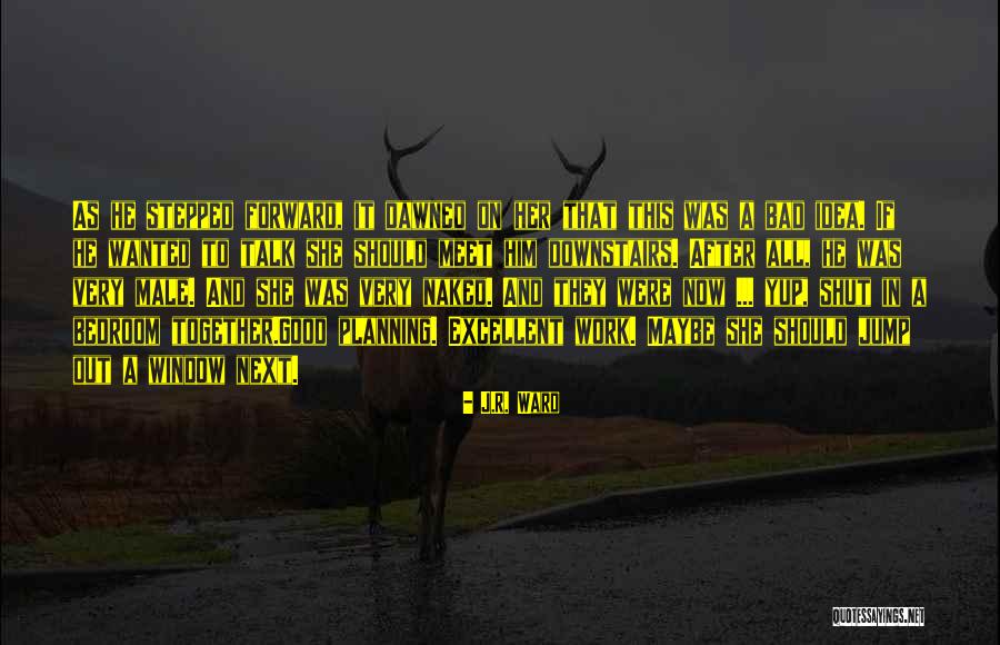 Good After Bad Quotes By J.R. Ward Good After Bad Quotes By J.R. Ward