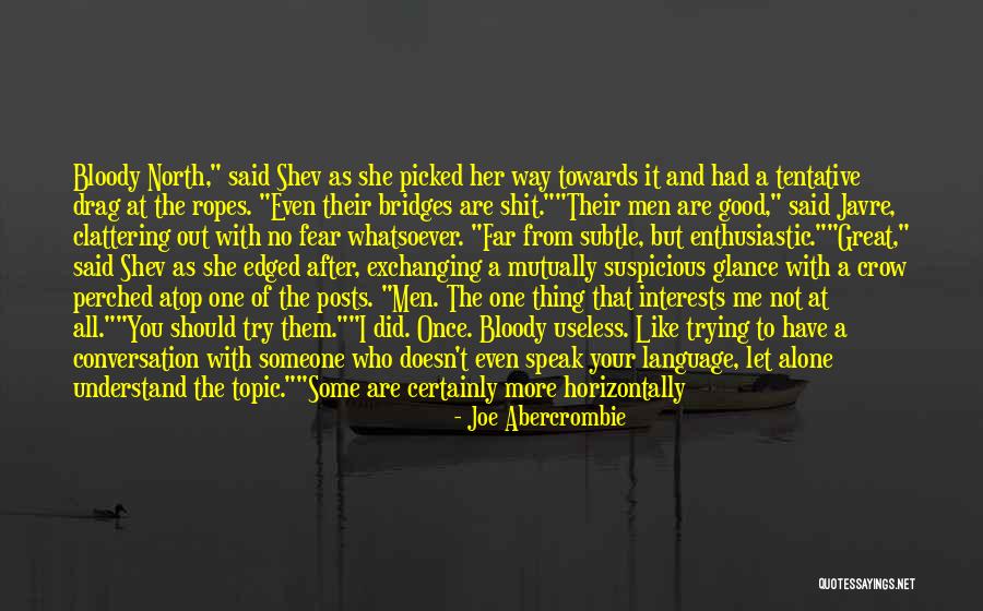 Good After Bad Quotes By Joe Abercrombie Good After Bad Quotes By Joe Abercrombie