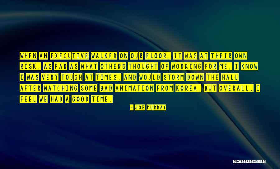 Good After Bad Quotes By Joe Murray Good After Bad Quotes By Joe Murray