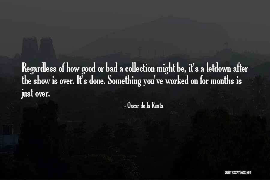 Good After Bad Quotes By Oscar De La Renta Good After Bad Quotes By Oscar De La Renta