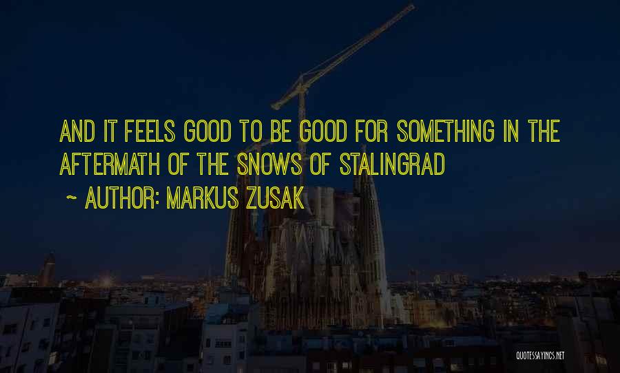 Good Aftermath Quotes By Markus Zusak