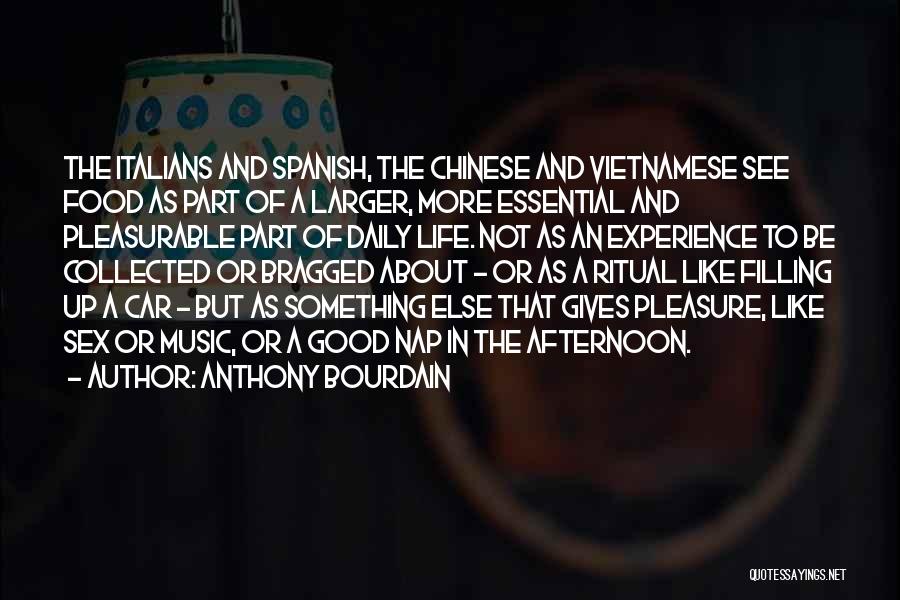 Good Afternoon Quotes By Anthony Bourdain