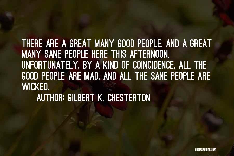 Good Afternoon Quotes By Gilbert K. Chesterton