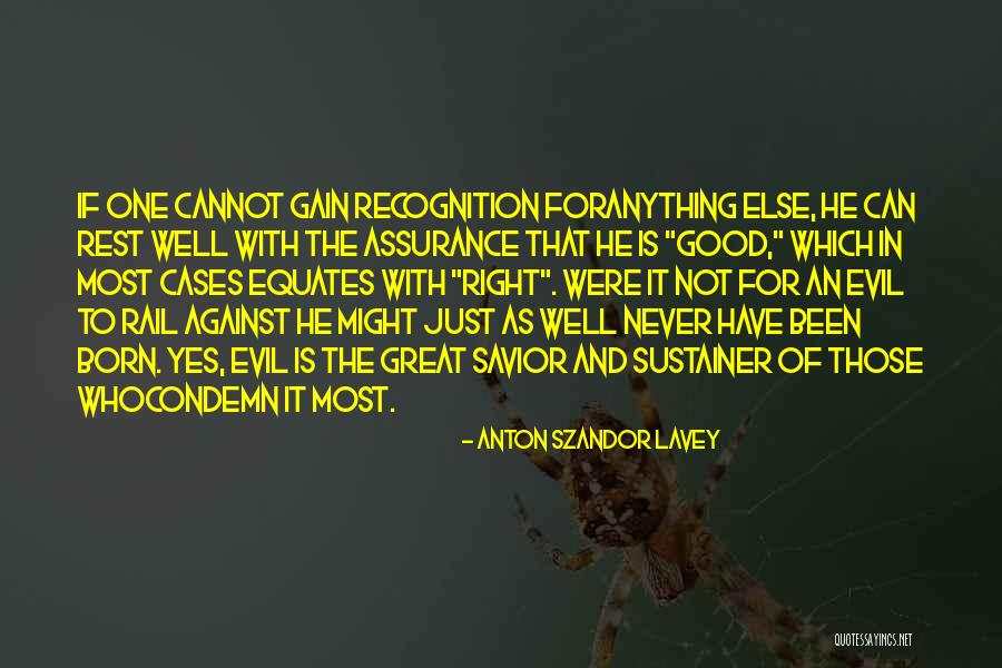 Good Against Evil Quotes By Anton Szandor LaVey Good Against Evil Quotes By Anton Szandor LaVey