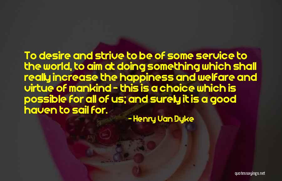 Good Aim Quotes By Henry Van Dyke Good Aim Quotes By Henry Van Dyke