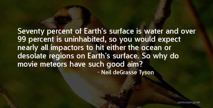 Good Aim Quotes By Neil DeGrasse Tyson Good Aim Quotes By Neil DeGrasse Tyson