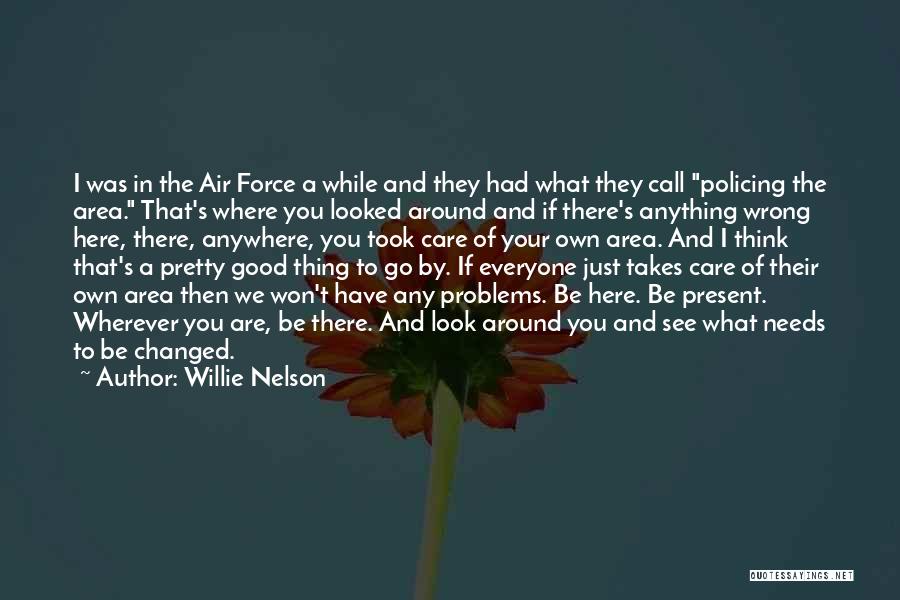 Good Air Force Quotes By Willie Nelson