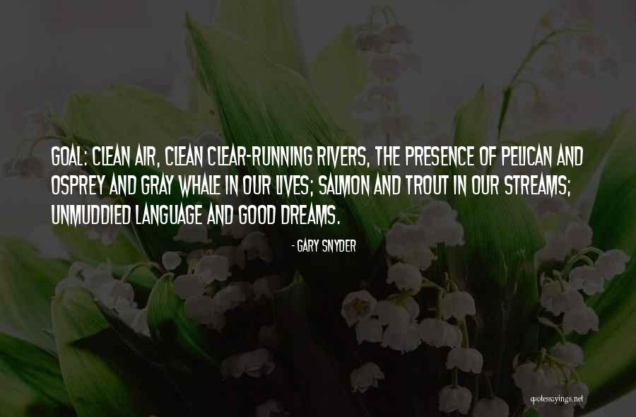 Good Air Language Quotes By Gary Snyder Good Air Language Quotes By Gary Snyder