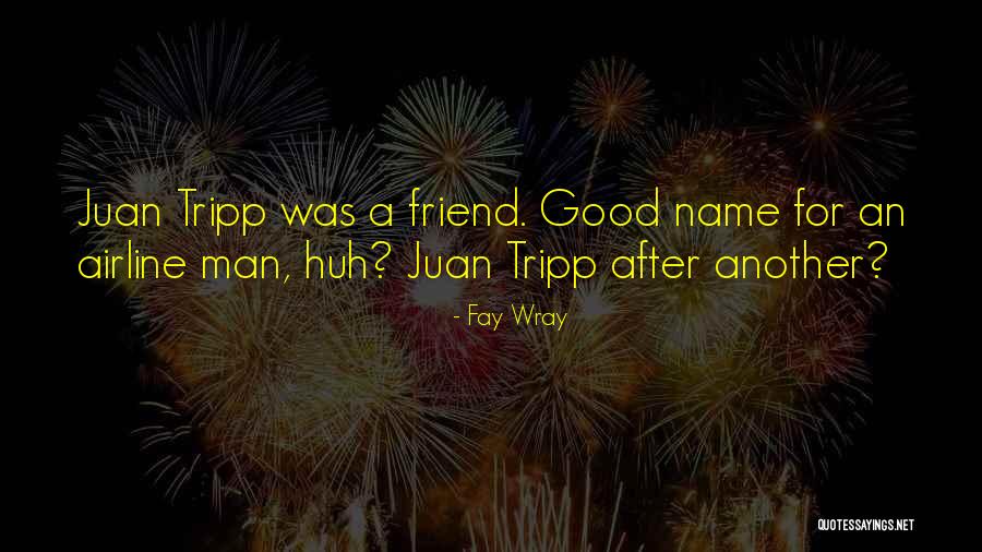 Good Airline Quotes By Fay Wray Good Airline Quotes By Fay Wray