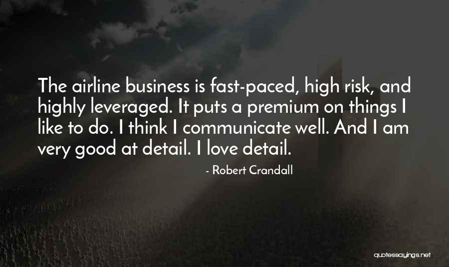 Good Airline Quotes By Robert Crandall Good Airline Quotes By Robert Crandall