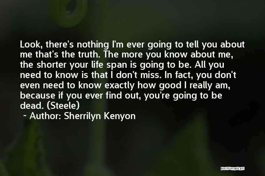Good All About Me Quotes By Sherrilyn Kenyon
