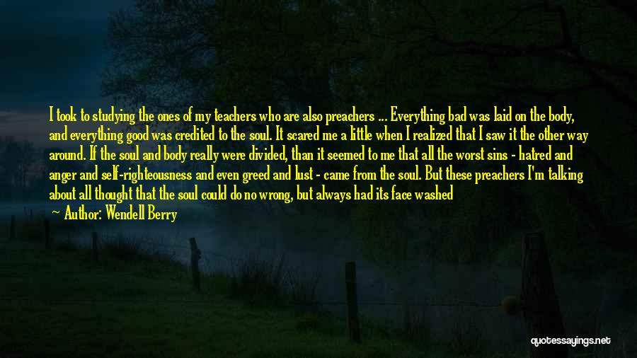 Good All About Me Quotes By Wendell Berry