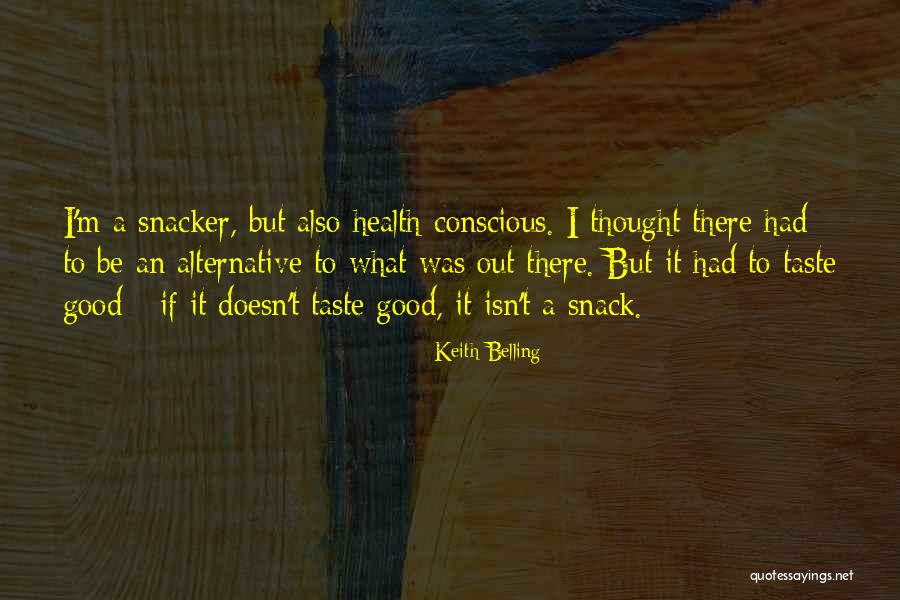 Good Alternative Quotes By Keith Belling Good Alternative Quotes By Keith Belling