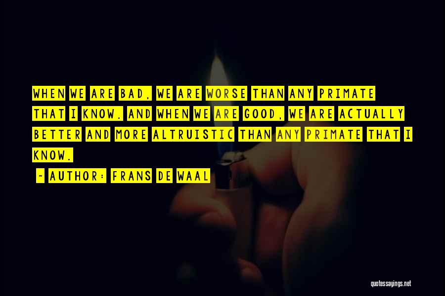 Good Altruistic Quotes By Frans De Waal