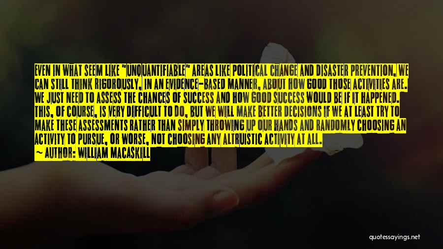 Good Altruistic Quotes By William MacAskill