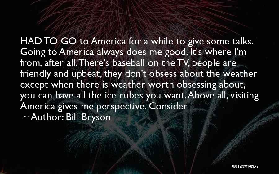 Good America Quotes By Bill Bryson