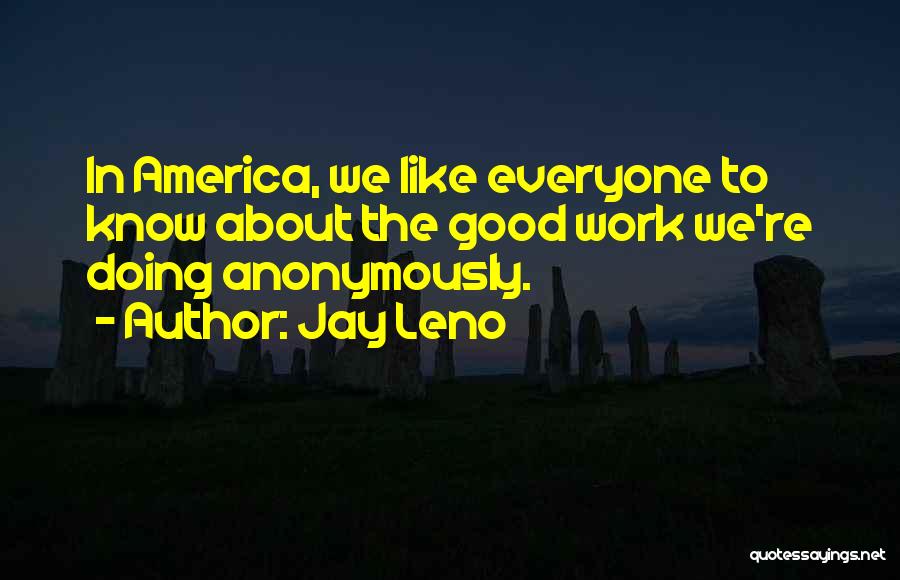 Good America Quotes By Jay Leno