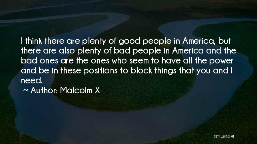 Good America Quotes By Malcolm X