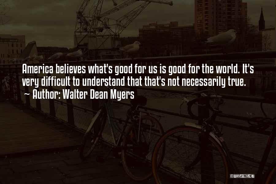 Good America Quotes By Walter Dean Myers