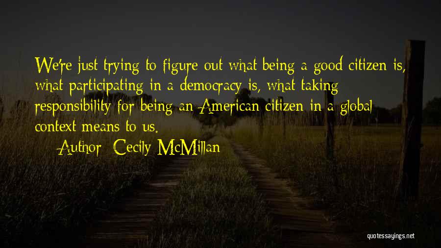 Good American Citizen Quotes By Cecily McMillan