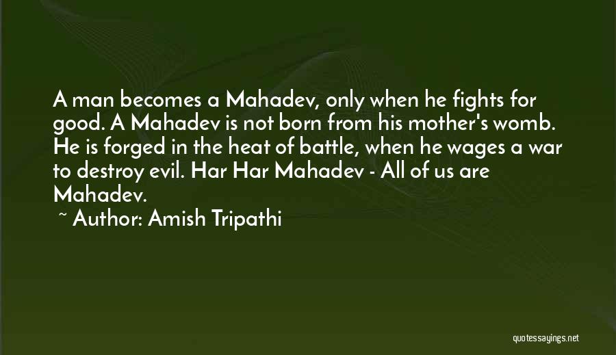 Good Amish Quotes By Amish Tripathi