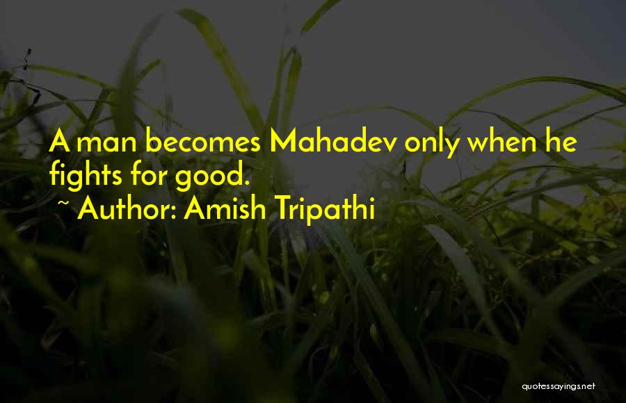 Good Amish Quotes By Amish Tripathi