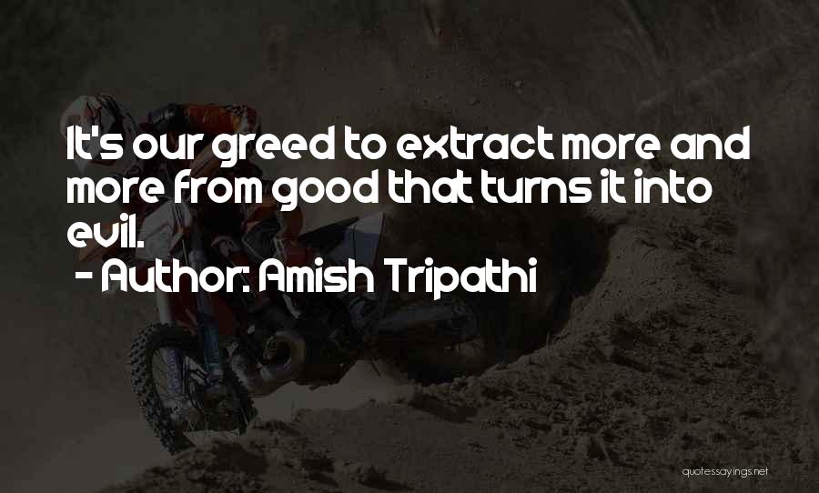 Good Amish Quotes By Amish Tripathi