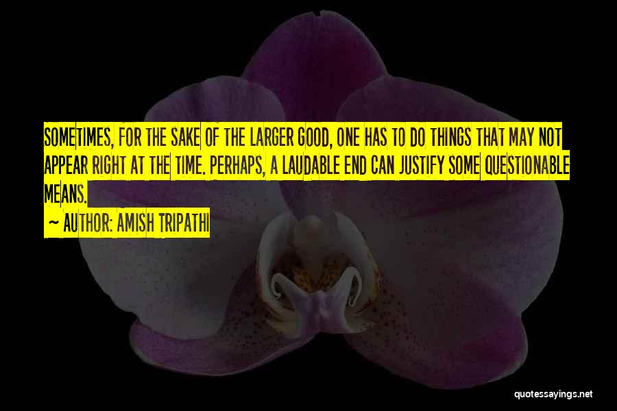 Good Amish Quotes By Amish Tripathi