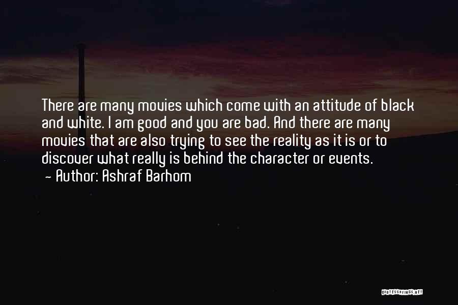 Good And Bad Attitude Quotes By Ashraf Barhom
