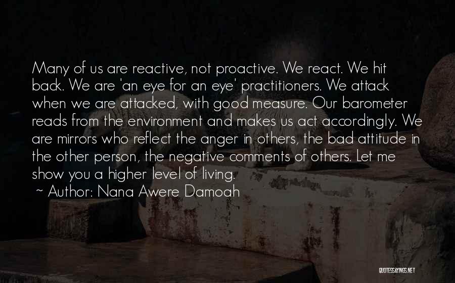 Good And Bad Attitude Quotes By Nana Awere Damoah