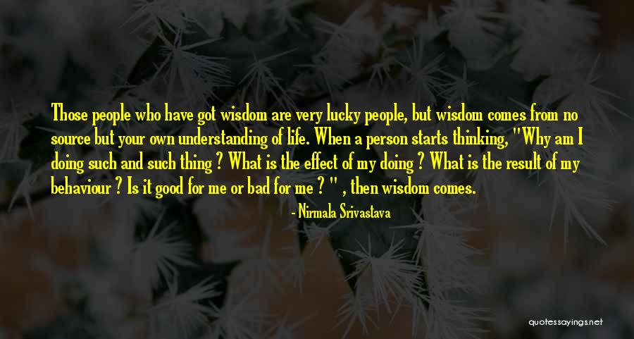 Good And Bad Behaviour Quotes By Nirmala Srivastava Good And Bad Behaviour Quotes By Nirmala Srivastava