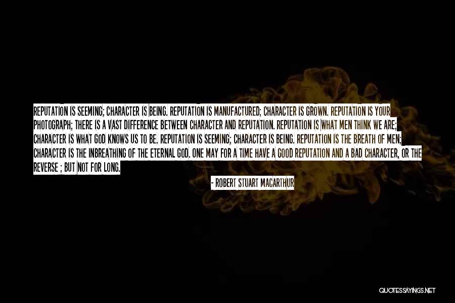 Good And Bad Character Quotes By Robert Stuart MacArthur Good And Bad Character Quotes By Robert Stuart MacArthur