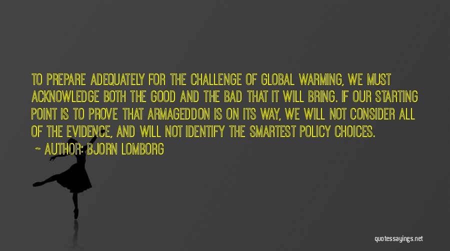 Good And Bad Choices Quotes By Bjorn Lomborg