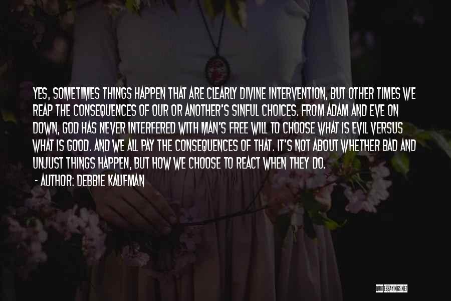 Good And Bad Choices Quotes By Debbie Kaufman