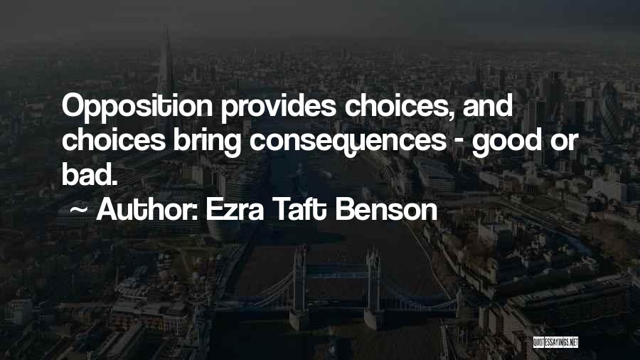 Good And Bad Choices Quotes By Ezra Taft Benson