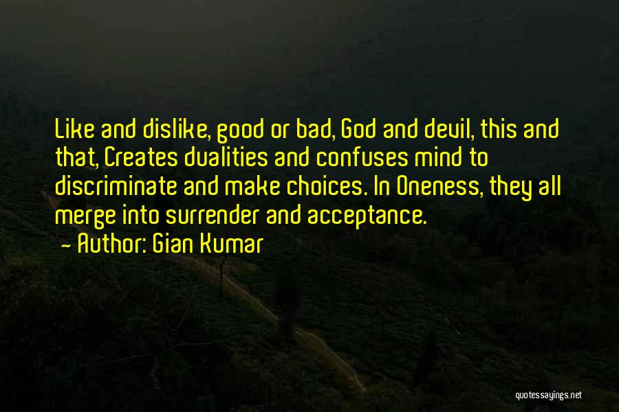 Good And Bad Choices Quotes By Gian Kumar