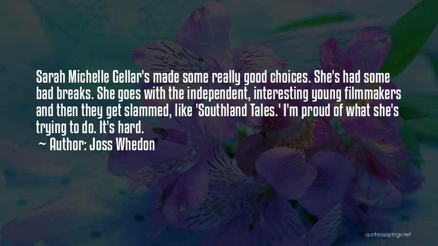 Good And Bad Choices Quotes By Joss Whedon