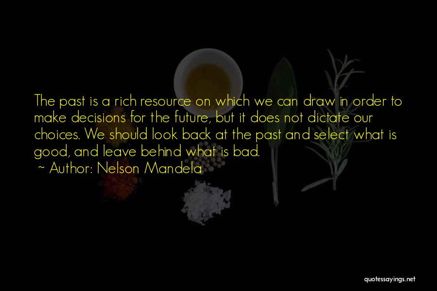 Good And Bad Choices Quotes By Nelson Mandela