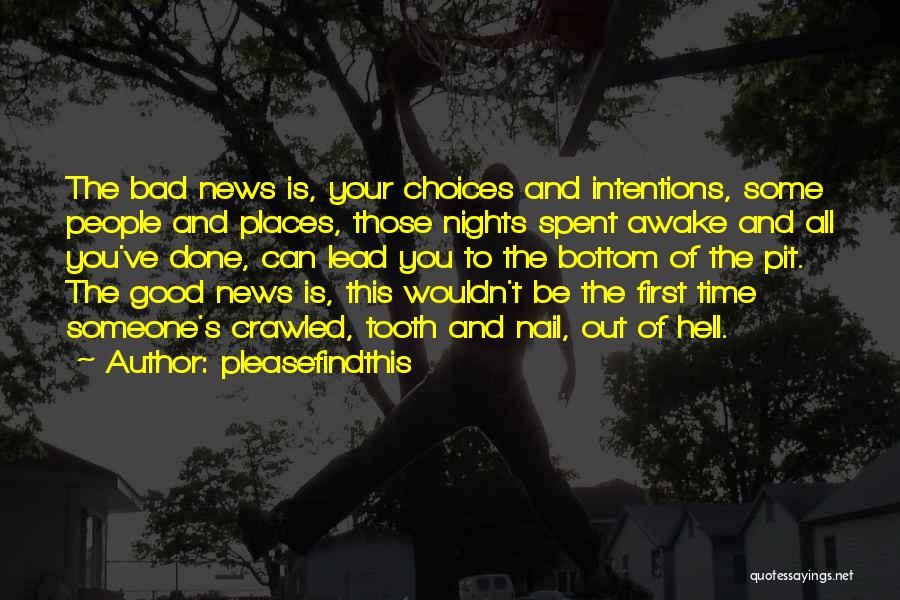 Good And Bad Choices Quotes By Pleasefindthis