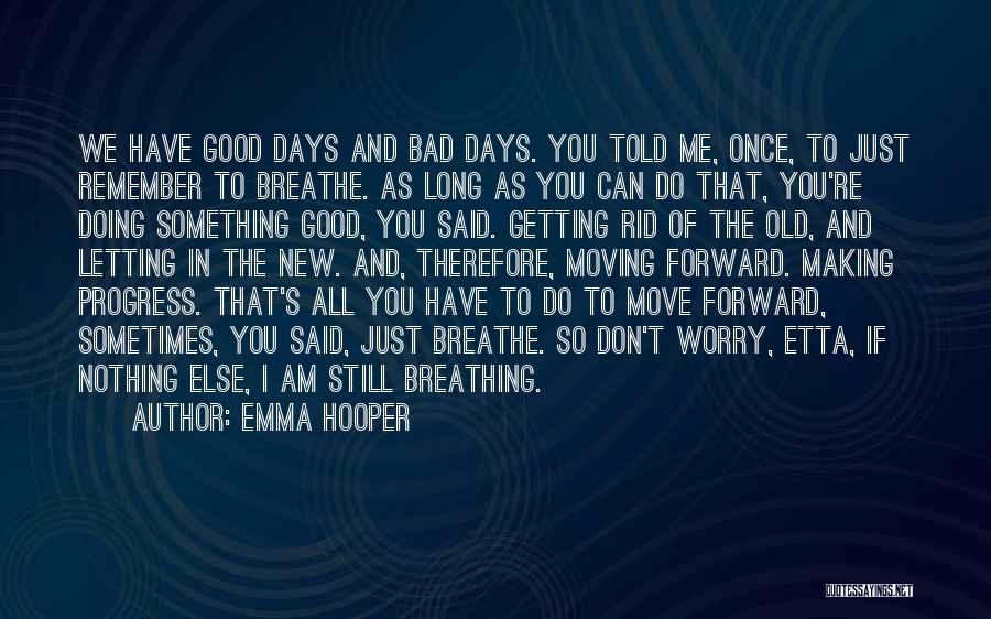 Good And Bad Days Quotes By Emma Hooper