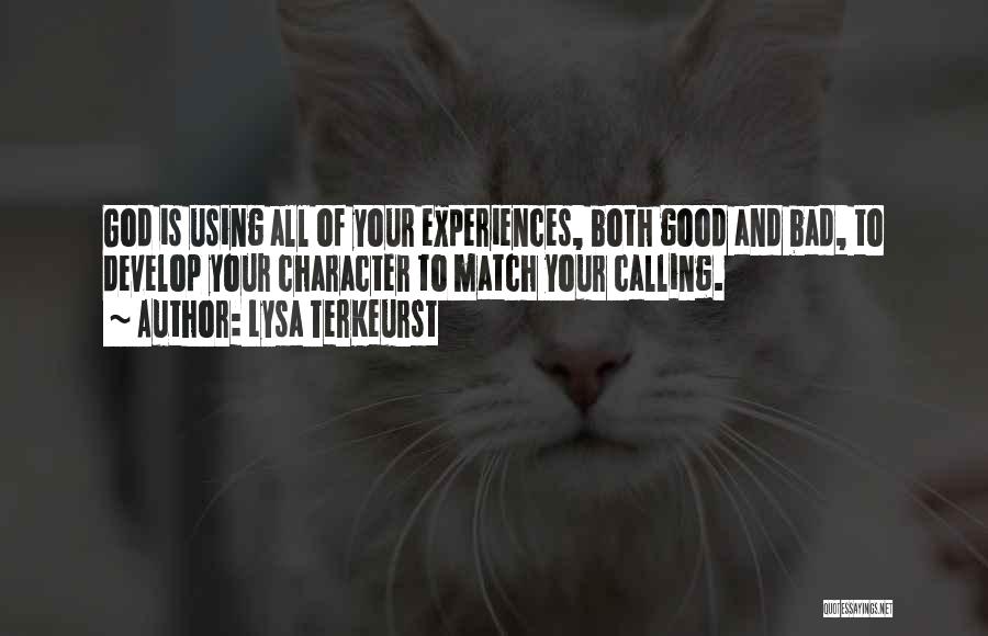 Good And Bad Experiences Quotes By Lysa TerKeurst