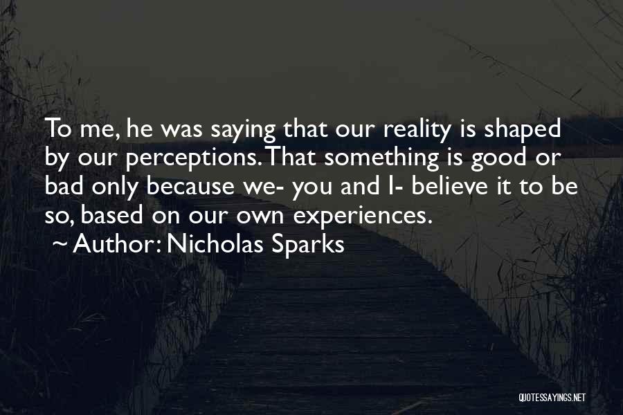 Good And Bad Experiences Quotes By Nicholas Sparks